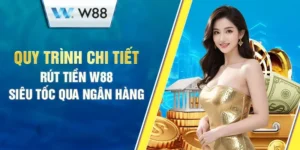 Kiến thức cơ bản về Rút tiền W88